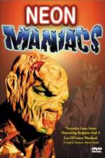 Watch Neon Maniacs Primewire