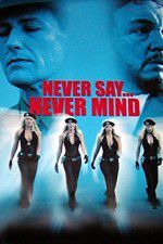 Watch Never Say Never Mind: The Swedish Bikini Team Primewire
