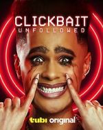 Watch Clickbait: Unfollowed Primewire