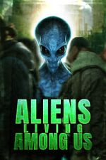 Watch Aliens Living Among Us Primewire