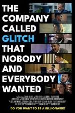 Watch The Company Called Glitch That Nobody and Everybody Wanted Primewire