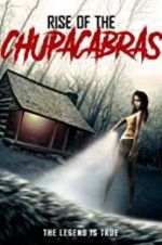 Watch Rise of the Chupacabras Primewire