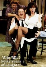 Watch \'Allo \'Allo! Forty Years of Laughter Primewire