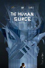 Watch The Human Surge Primewire