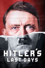 Watch Hitler\'s Last Days Primewire
