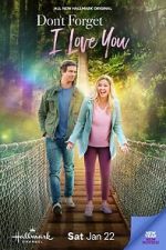 Watch Don\'t Forget I Love You Primewire