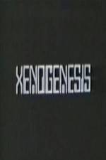 Watch Xenogenesis Primewire