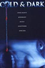 Watch Cold and Dark Primewire