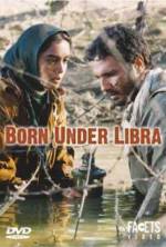 Watch Born Under Libra Primewire