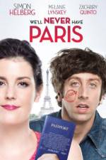 Watch We'll Never Have Paris Primewire