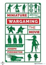 Watch Miniature Wargaming the Movie Primewire