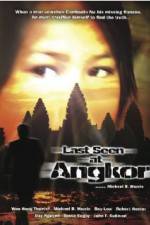 Watch Last Seen at Angkor Primewire