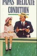 Watch Papa's Delicate Condition Primewire