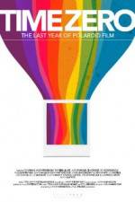 Watch Time Zero The Last Year of Polaroid Film Primewire