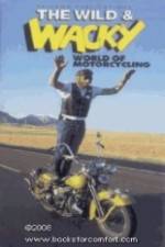 Watch The Wild & Wacky World of Motorcycling Primewire