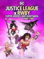 Watch Justice League x RWBY: Super Heroes and Huntsmen, Part Two Primewire