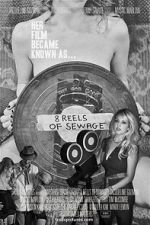 Watch 8 Reels of Sewage Primewire