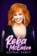 Watch Reba McEntire: Nothin' Fancy Primewire