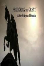 Watch BBC Frederick the Great and the Enigma of Prussia Primewire