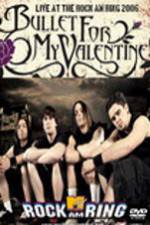 Watch Bullet for my Valentine - Rock Am Ring Primewire