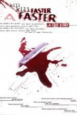 Watch Kill Kill Faster Faster Primewire