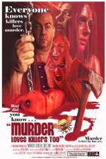 Watch Murder Loves Killers Too Primewire
