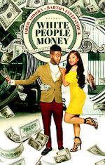 Watch White People Money Primewire