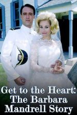 Watch Get to the Heart: The Barbara Mandrell Story Primewire
