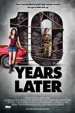 Watch 10 Years Later Primewire