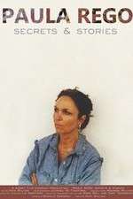 Watch Paula Rego, Secrets & Stories Primewire