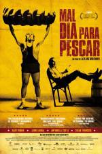 Watch Mal dia para pescar Primewire