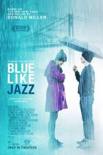 Watch Blue Like Jazz Primewire
