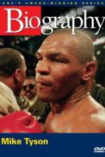 Watch Biography  Mike Tyson Primewire