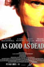 Watch As Good as Dead Primewire