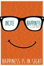Watch Incite Happiness Primewire