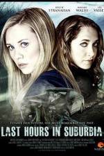 Watch Last Hours in Suburbia Primewire