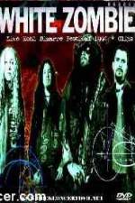 Watch White Zombie Bizarre Festival Primewire
