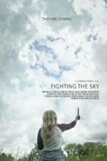 Watch Fighting the Sky Primewire