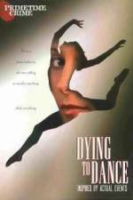 Watch Dying to Dance Primewire