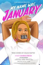 Watch My Name Was January (Short 2018) Primewire