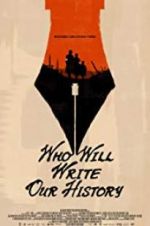 Watch Who Will Write Our History Primewire