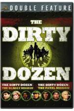 Watch Dirty Dozen: The Deadly Mission Primewire