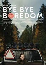 Watch Bye Bye Boredom Primewire