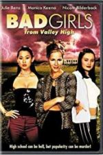 Watch Bad Girls from Valley High Primewire