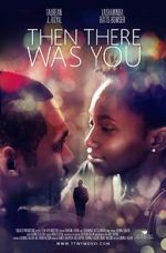 Watch Then There Was You Primewire