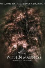 Watch Within Madness Primewire