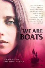 Watch We Are Boats Primewire