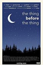 Watch The Thing Before the Thing Primewire