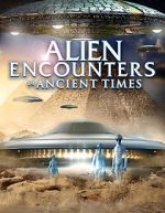 Watch Alien Encounters in Ancient Times Primewire