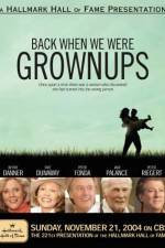 Watch Back When We Were Grownups Primewire
